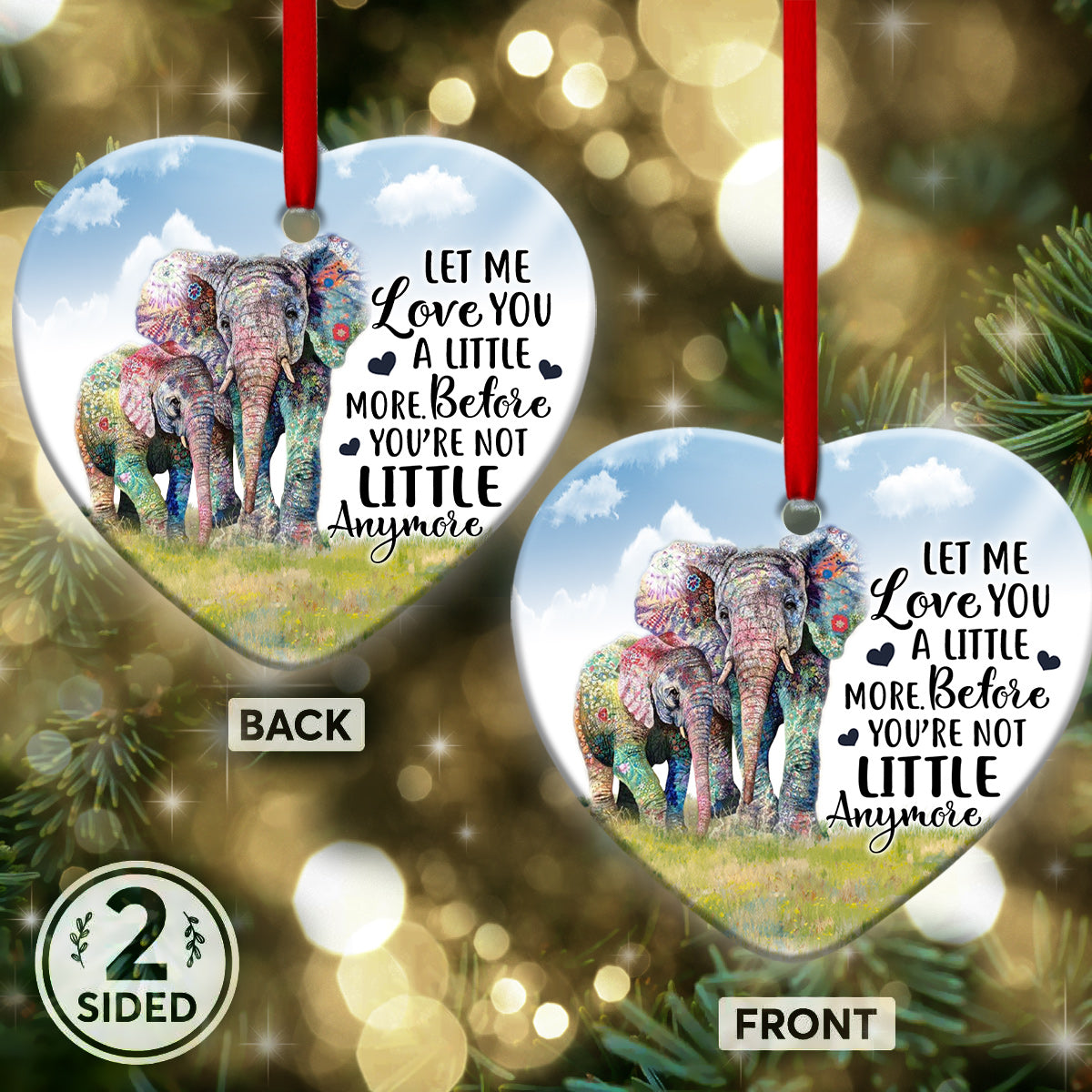 Elephant Let Me Love You A Little More Heart Ceramic Ornament - Christmas Ornament - Christmas Gift