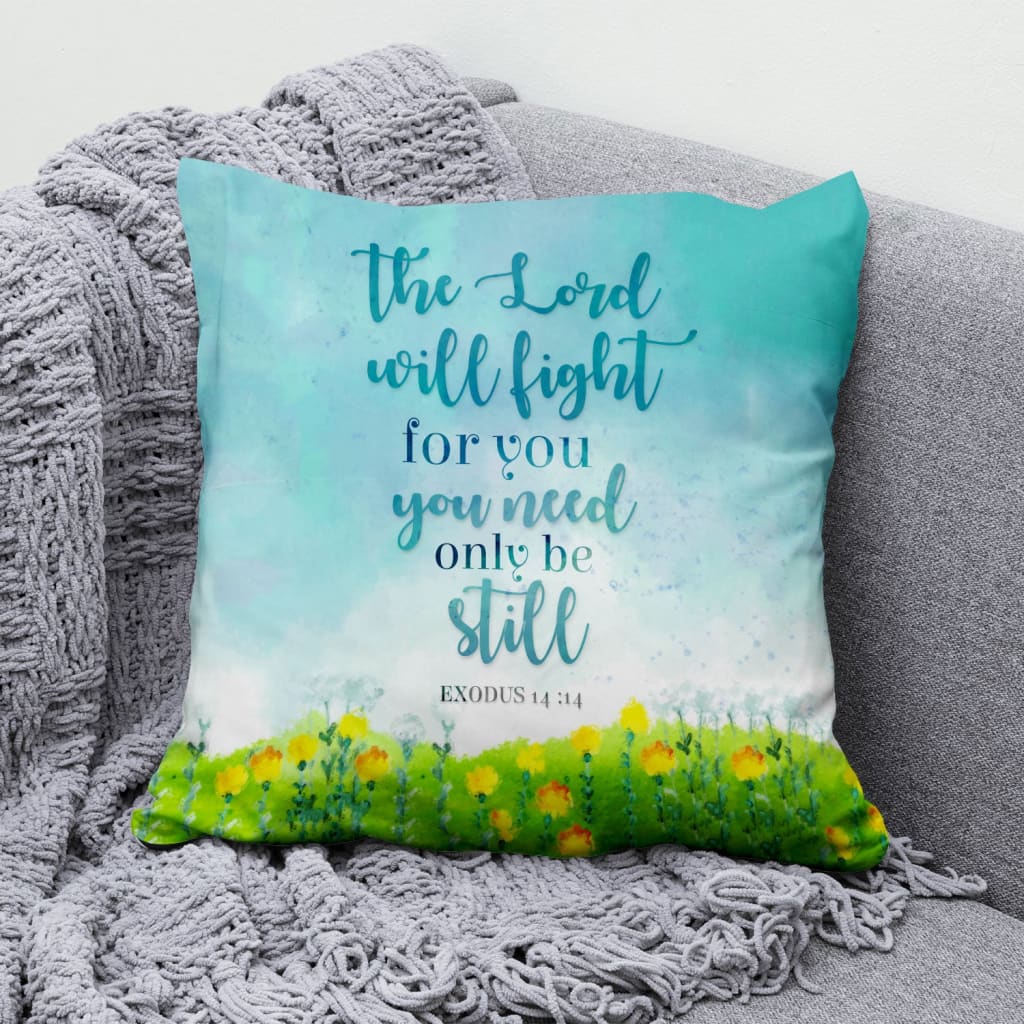 Exodus 1414 The Lord Will Fight For You Pillow Ciaocustom Exodus 1414 the lord will fight for you pillow ciaocustom