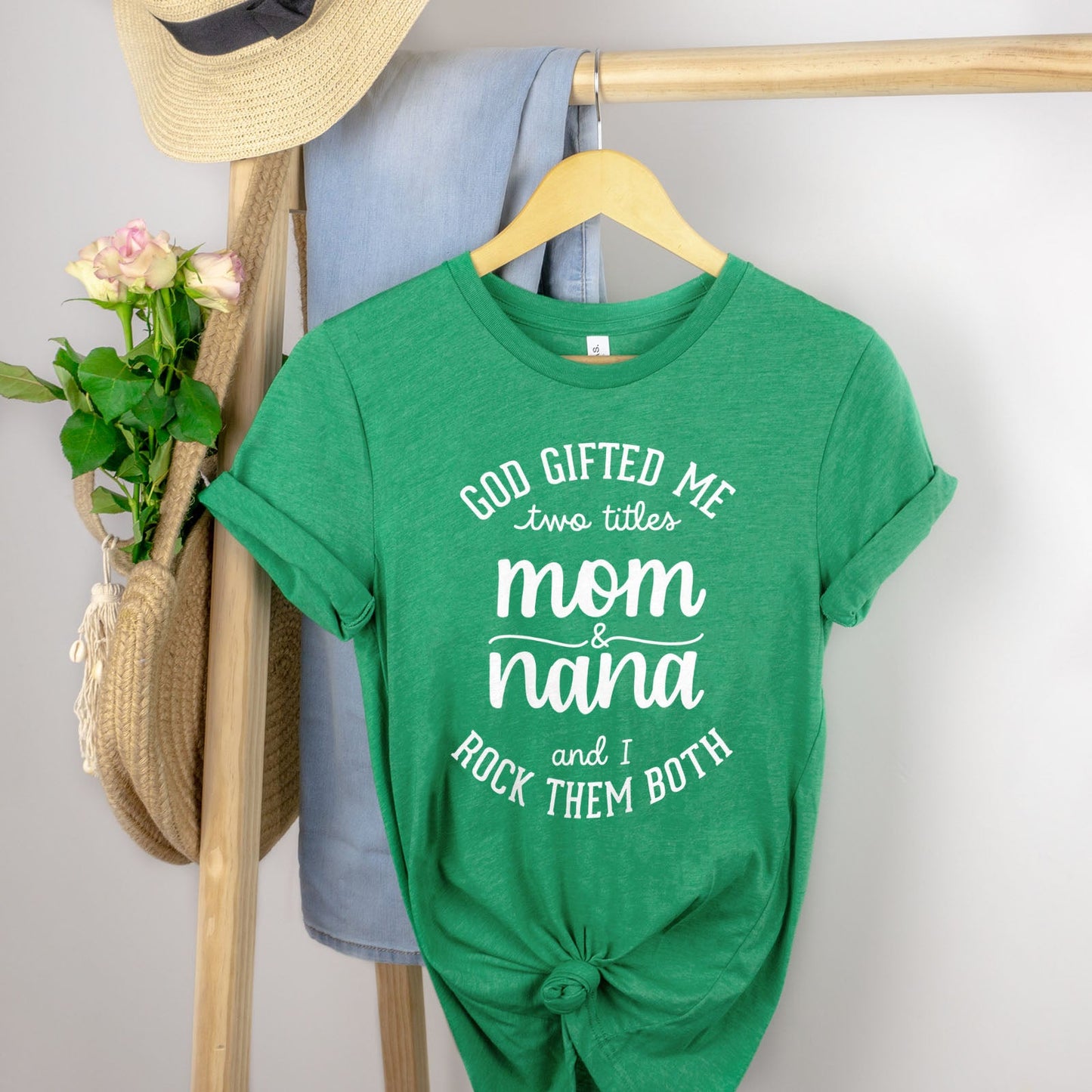 God Gifted Me Two Titles Mom And Nana And I Rock Them Both Tee Shirts For Women - Christian Shirts for Women