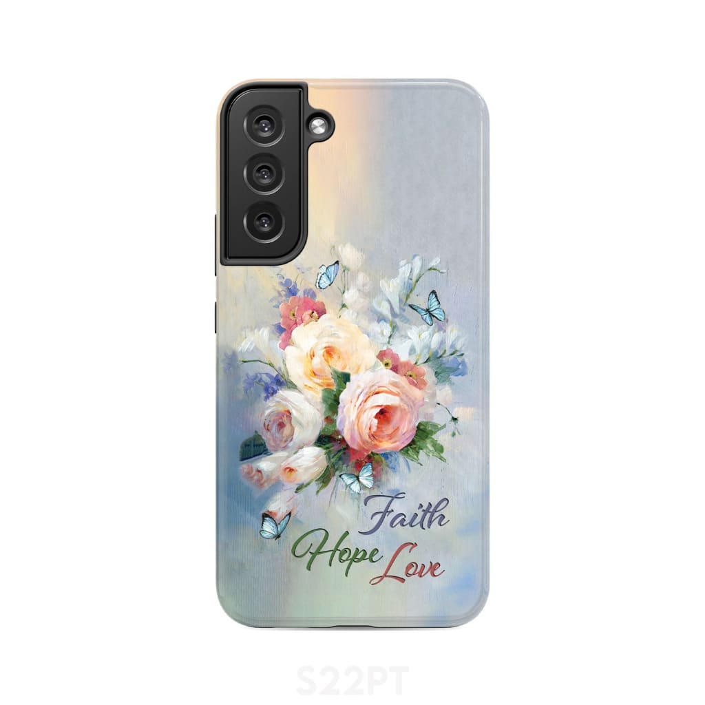 Faith Hope Love Phone Case - Butterfly Roses Christian Phone Cases - Bible Verse Phone Cases Samsung