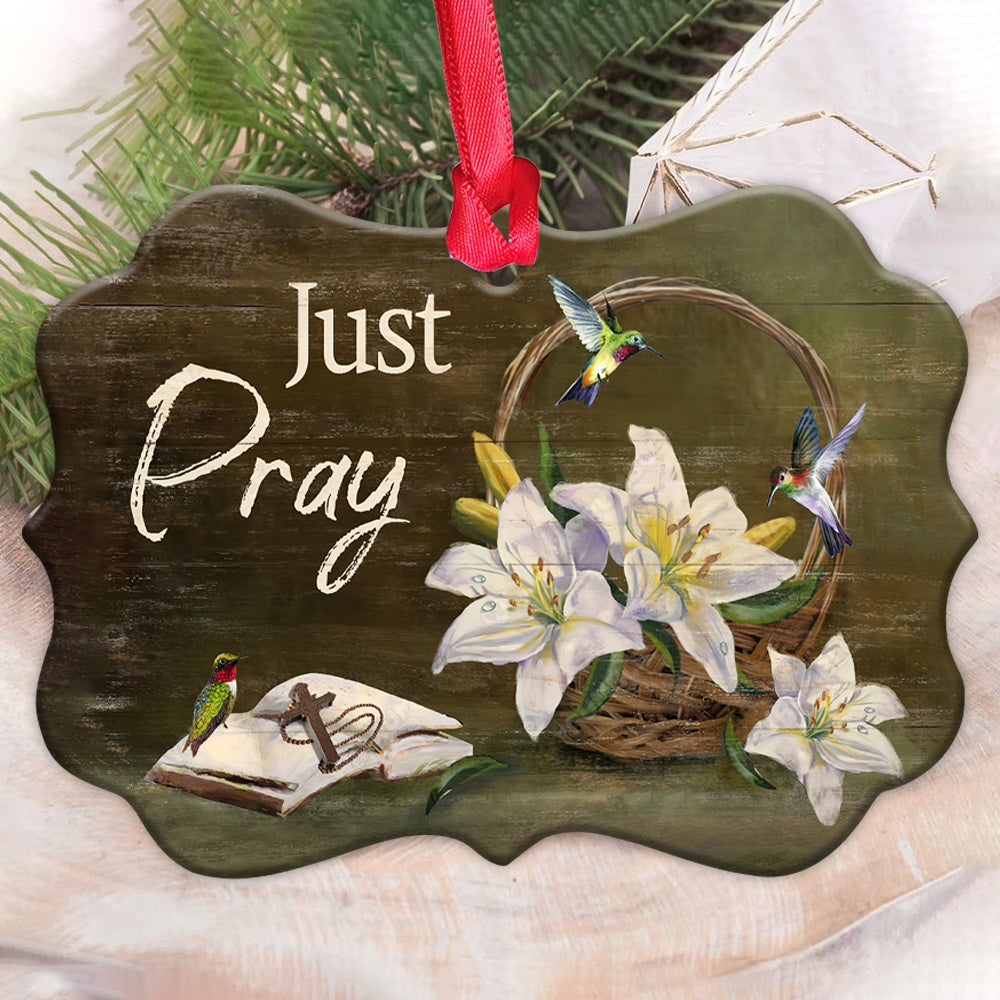 Faith Hummingbird With Lily Flowers Just Pray Metal Ornament - Christmas Ornament - Christmas Gift