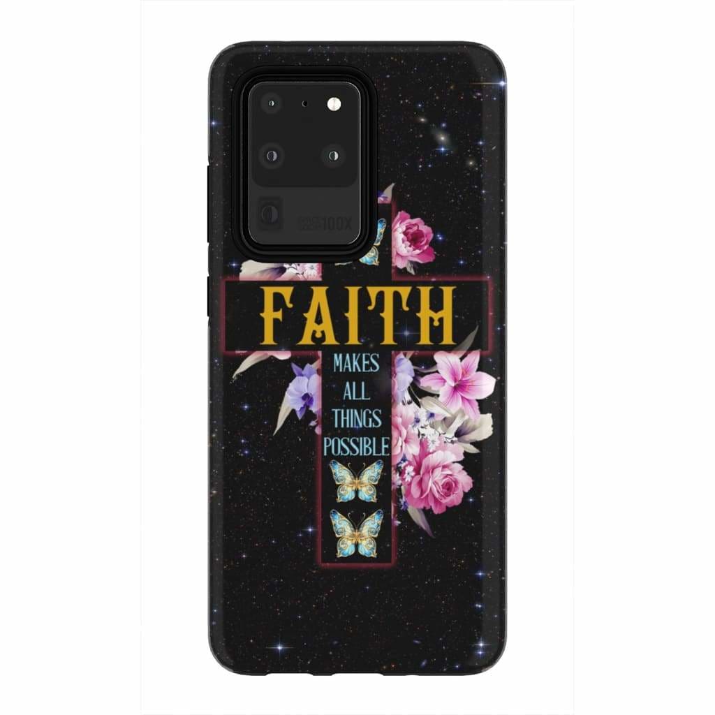 Faith Makes All Things Possible Butterfly Floral Christian Phone Case - Bible Verse Phone Cases Samsung