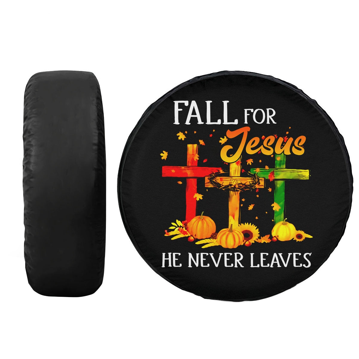 Fall For Jesus He Never Leaves - Spare Tire Cover - Cross Autumn Wheel Cover Autumn Pumpkin Sunflower