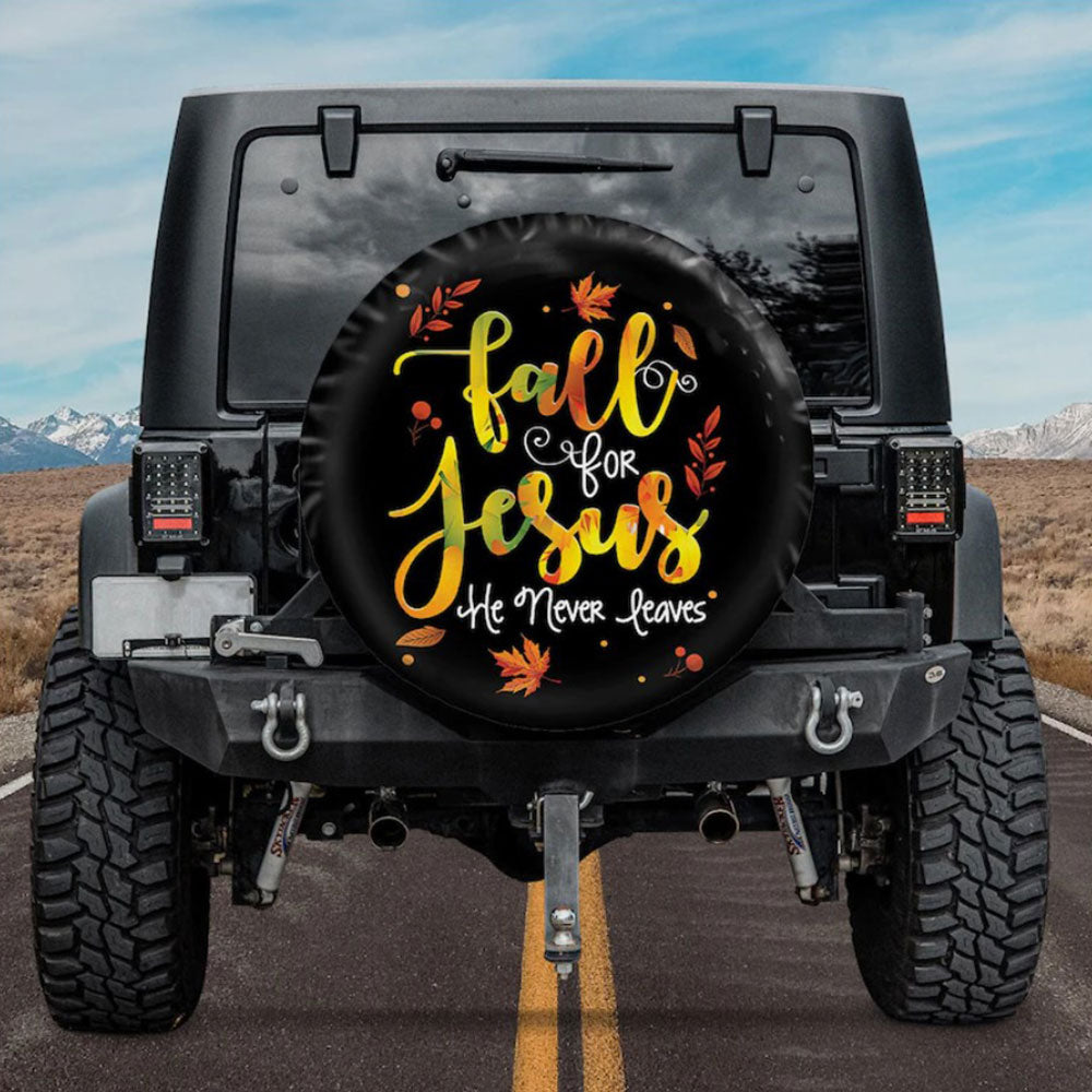 Fall For Jesus He Never Leaves Car Spare Tire Cover - Gift For Campers