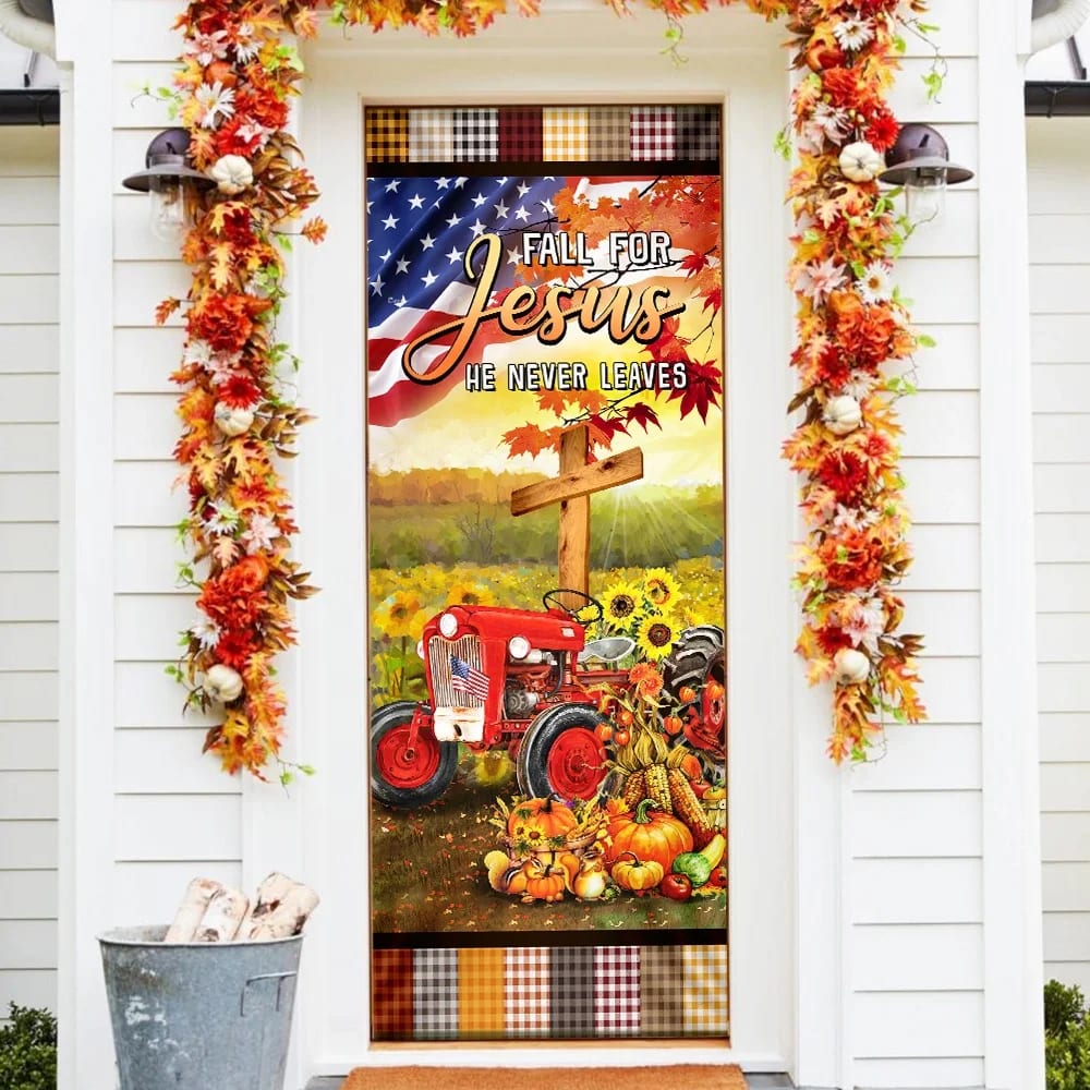 Fall For Jesus He Never Leaves Door Cover - Christian Tractor Door Cover - Religious Door Decorations