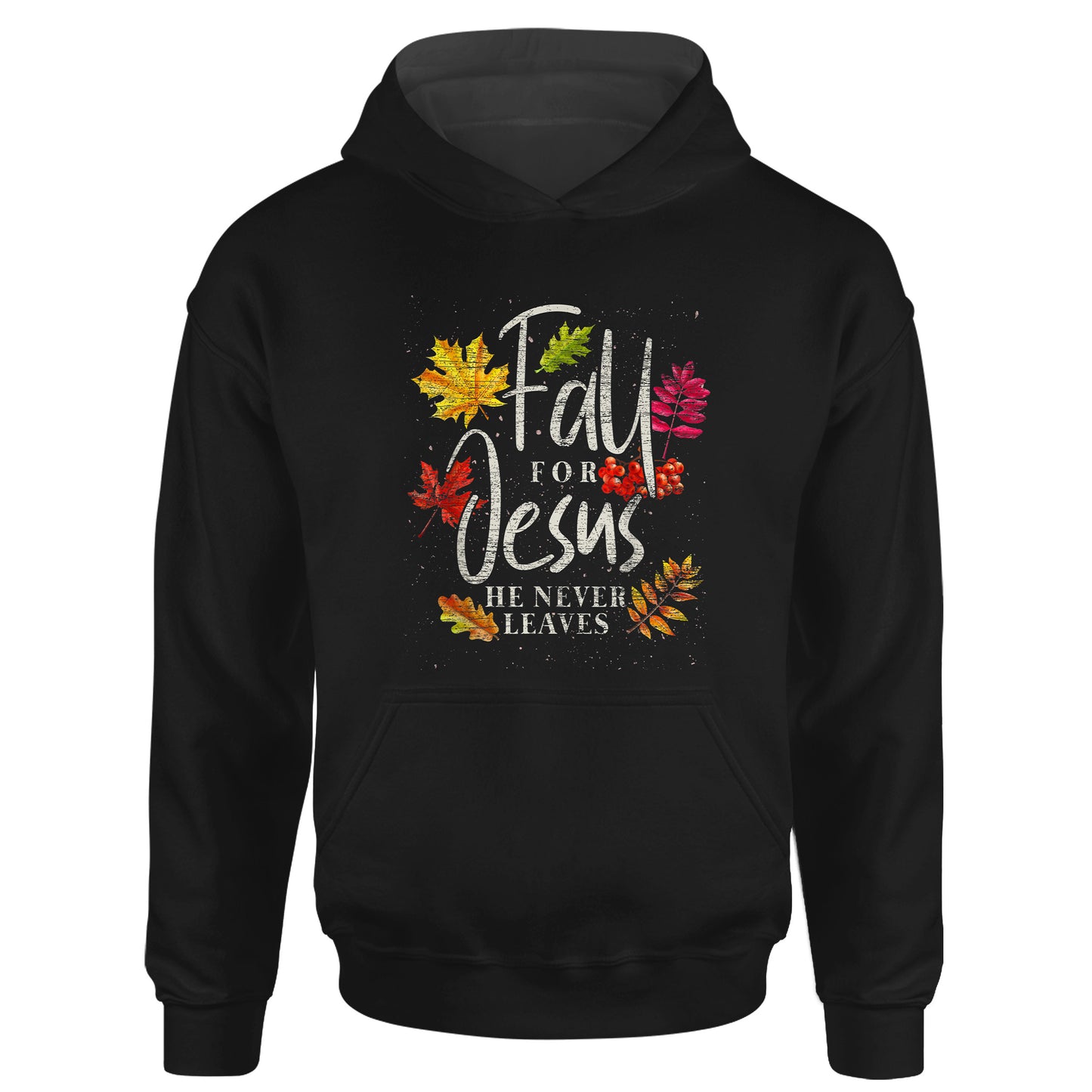 Fall For Jesus He Never Leaves Jesus Thanksgiving T-Shirt Hoodie