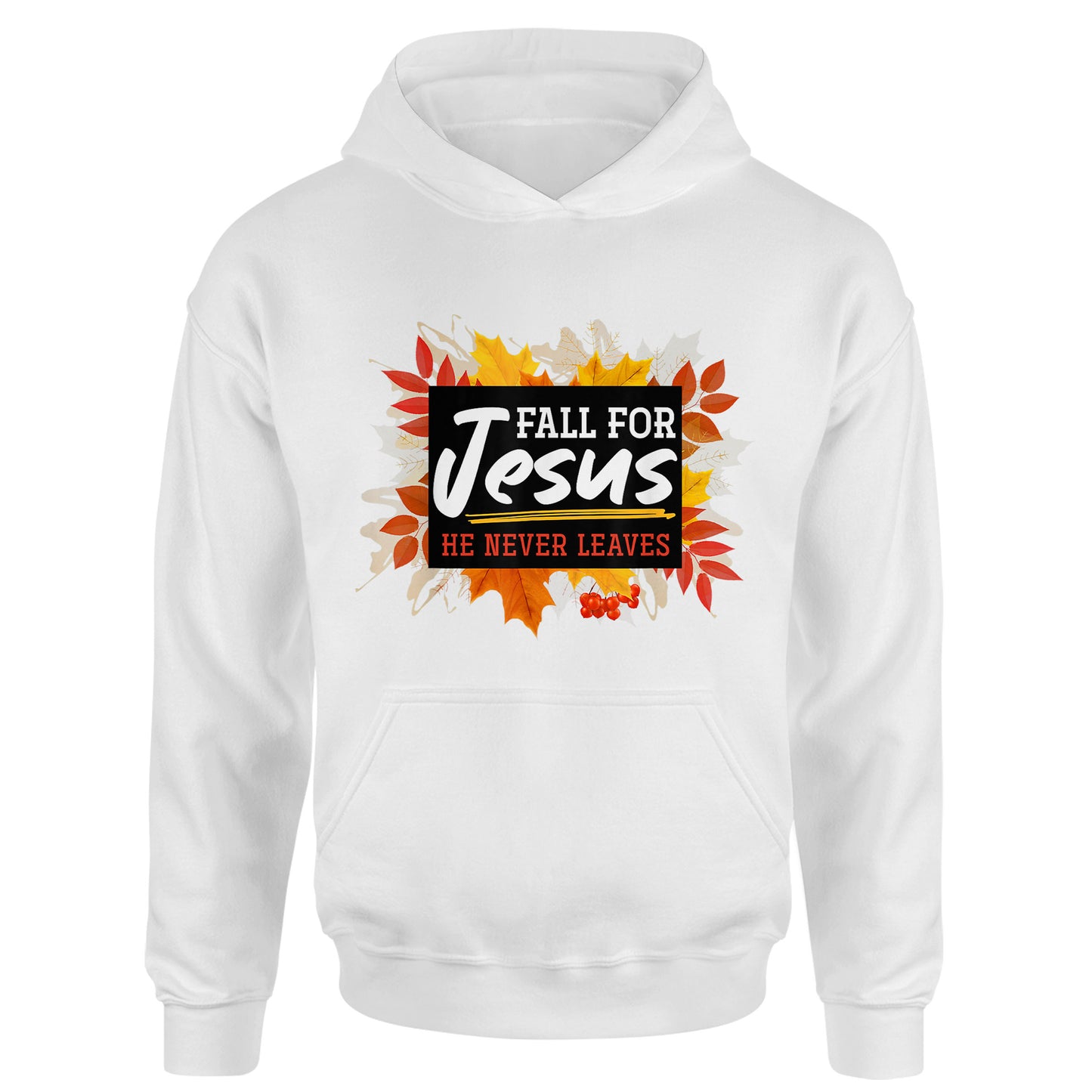 Fall For Jesus He Never Leaves Jesus Thanksgiving Unisex T-Shirt Hoodie