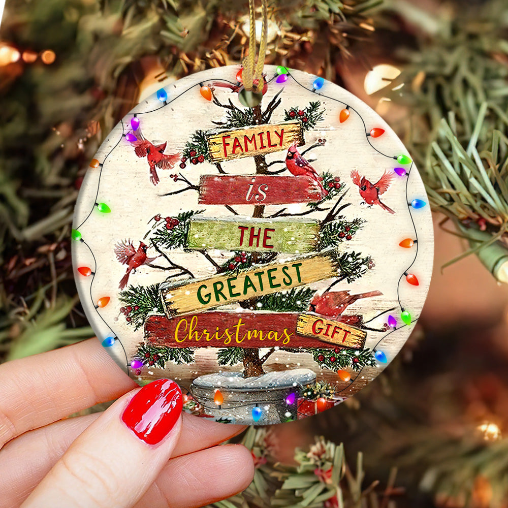 Family Christmas Is The Greatest Christmas Ceramic Circle Ornament - Decorative Ornament - Christmas Ornament