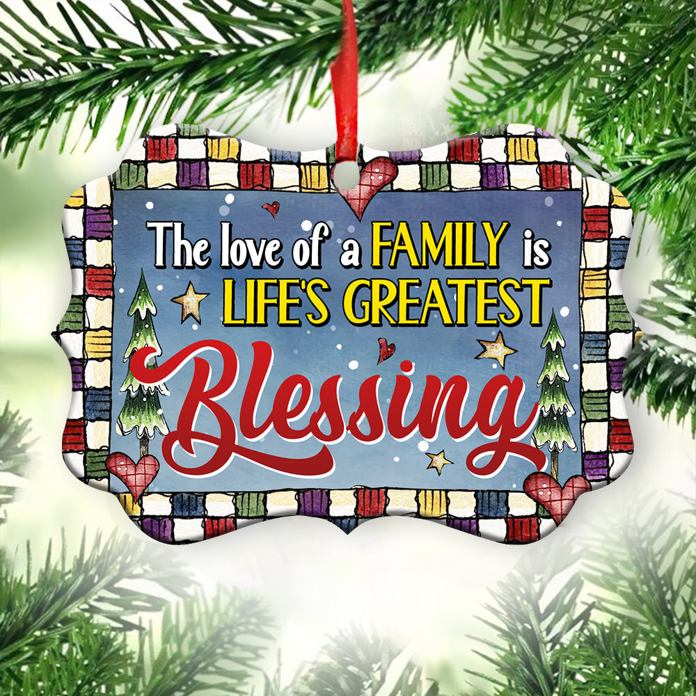 Family Christmas The Love Of Family Is Lifes Greatest Blessing Metal Ornament - Christmas Ornament - Christmas Gift
