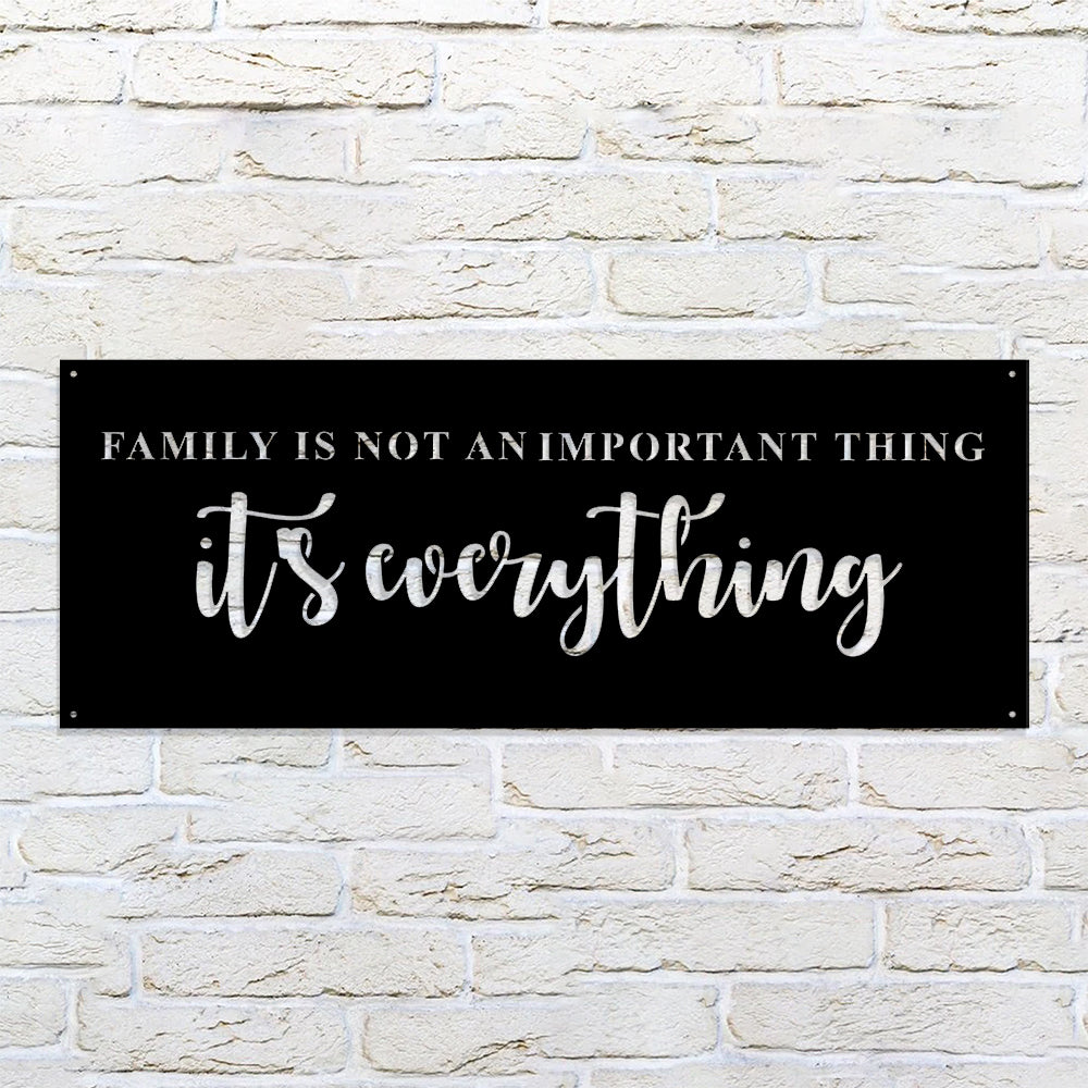 Family Is Not An Important Thing It's Everything Metal Sign - Christian Metal Wall Art - Religious Metal Wall Art