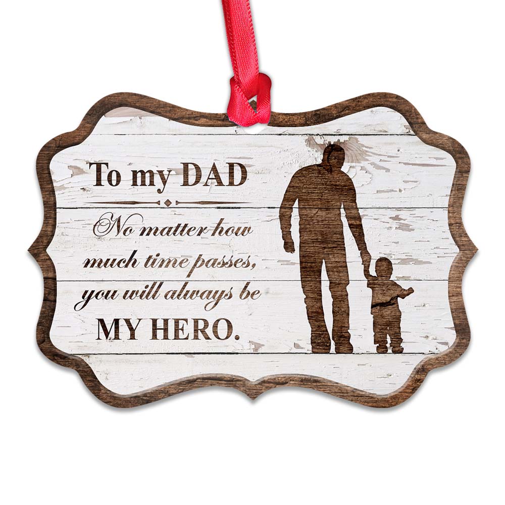 Father Gift You Will Always Be My Hero Ornament - Christmas Ornament - Ciaocustom