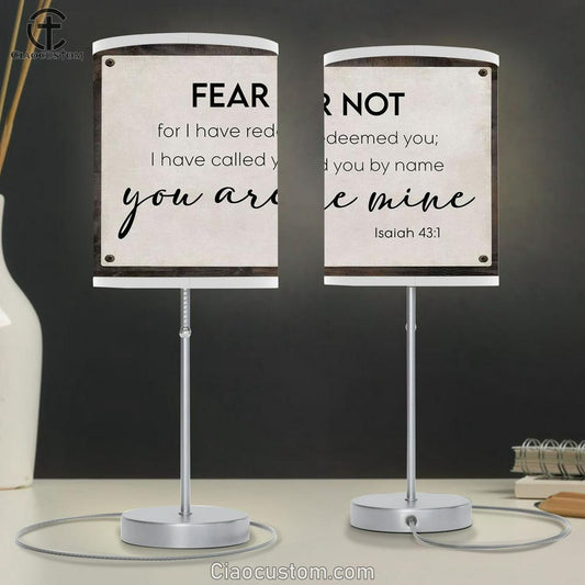 Fear Not For I Have Redeemed You Isaiah 431 Table Lamp Print - Inspirational Table Lamp Art - Scripture Lamp Art