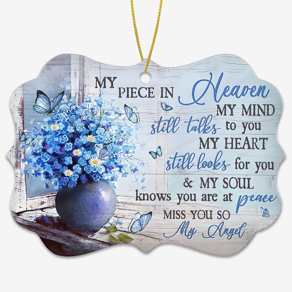 For My Piece In Heaven Butterfly Metal Ornament - Christmas Ornament - Christmas Gift