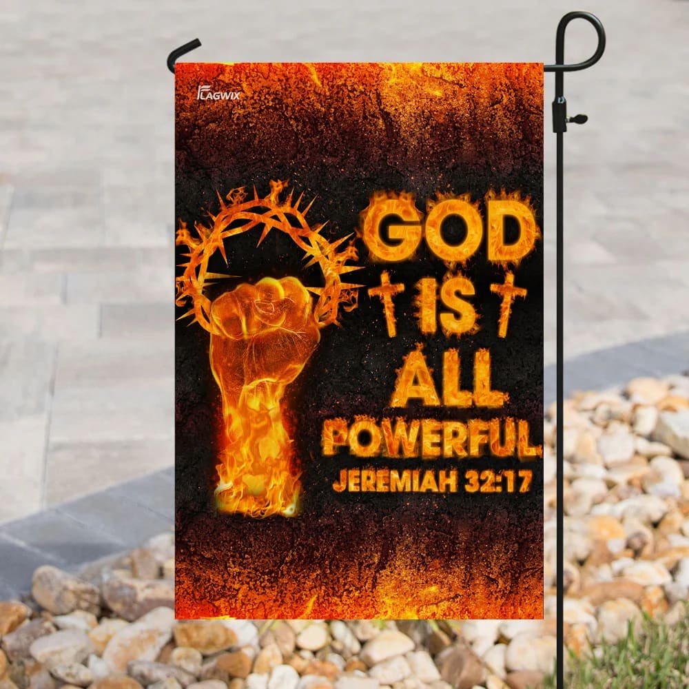 God Is All Powerful Jeremiah 3217 Christian Flag - Outdoor Christian House Flag - Christian Garden Flags