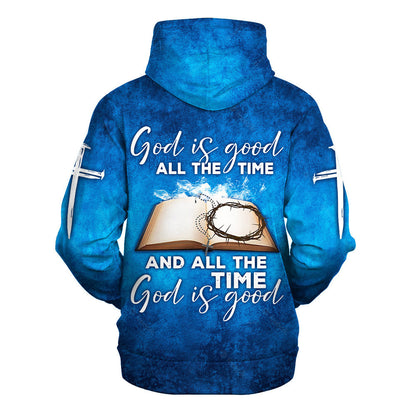 God Is Good All The Time And All The Time God is Good Hoodies - Men & Women Christian Hoodie - 3D Printed Hoodie