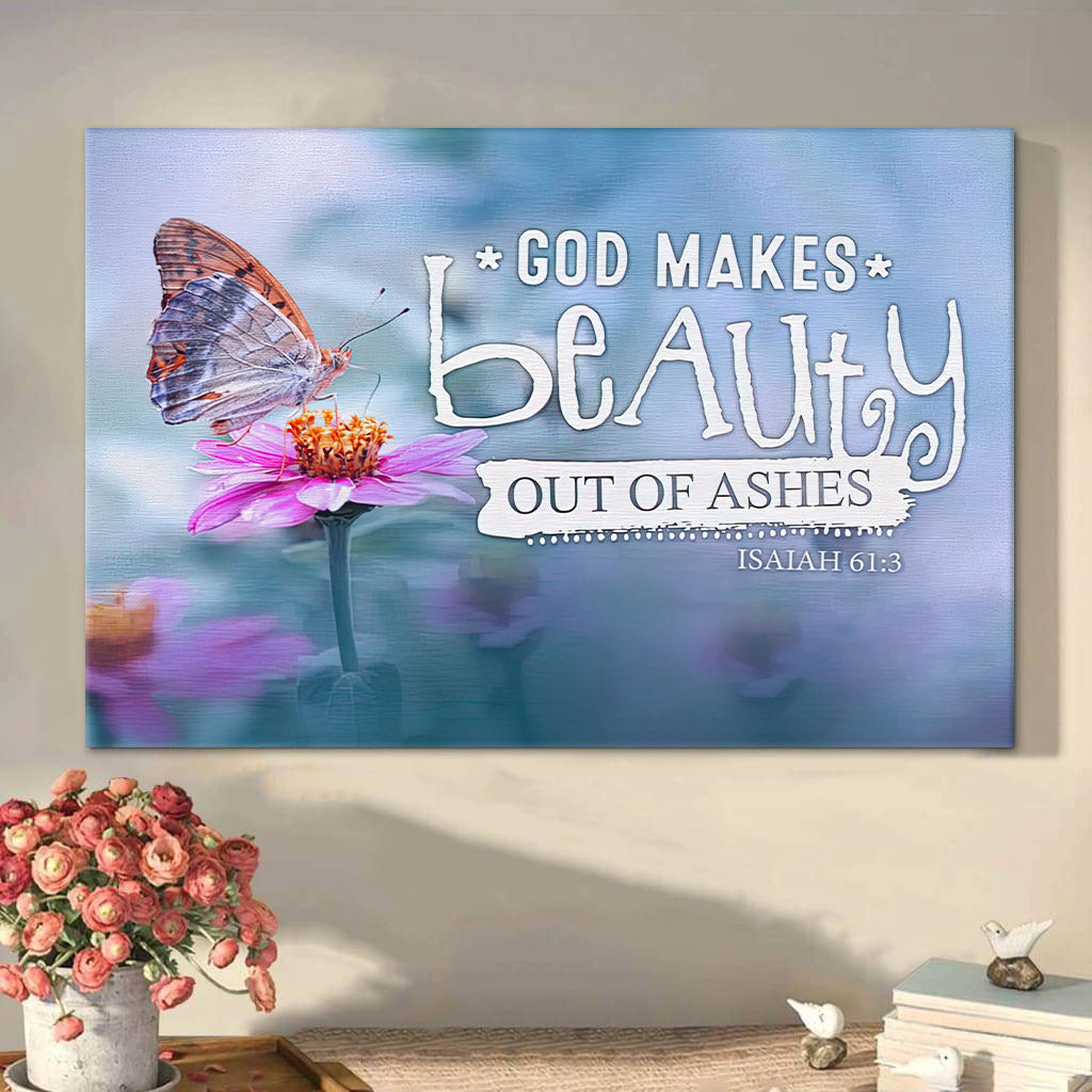 God Makes Beauty Out Of Ashes Isaiah 613 Bible Verse Wall Art Canvas