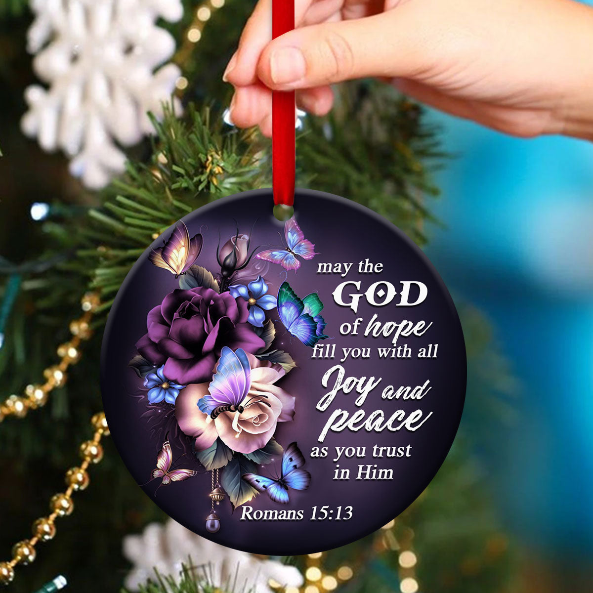God Of Hope Fill You With All Joy And Peace - Christian Ceramic Circle Ornament - Funny Ornament