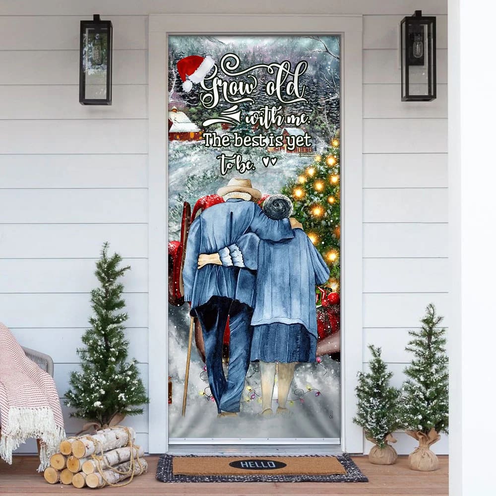 Grow Old With Me The Best Is Yet To Be - Christmas Door Cover - Christmas Outdoor Decoration