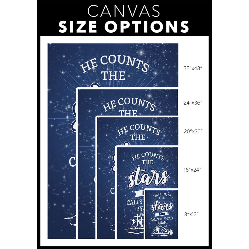 He Counts The Stars And Calls Them All By Name Psalm 1474 Canvas Wall Art - Christian Canvas Prints - Bible Verse Canvas