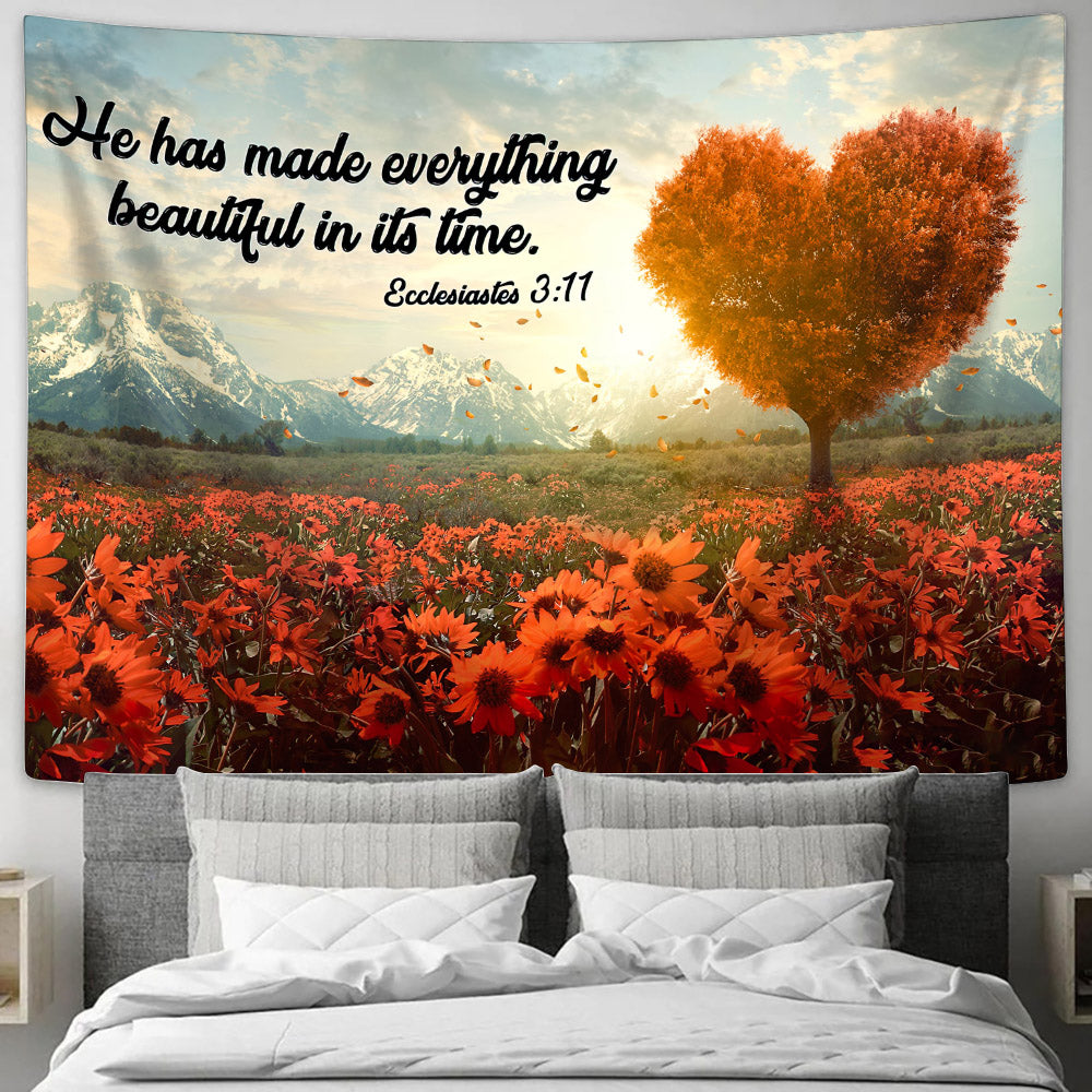 He Has Made Everything Beautiful In Its Time Ecclesiastes 3 11 - Bible Tapestry - Tapestry Of Jesus - Christian Wall Tapestry