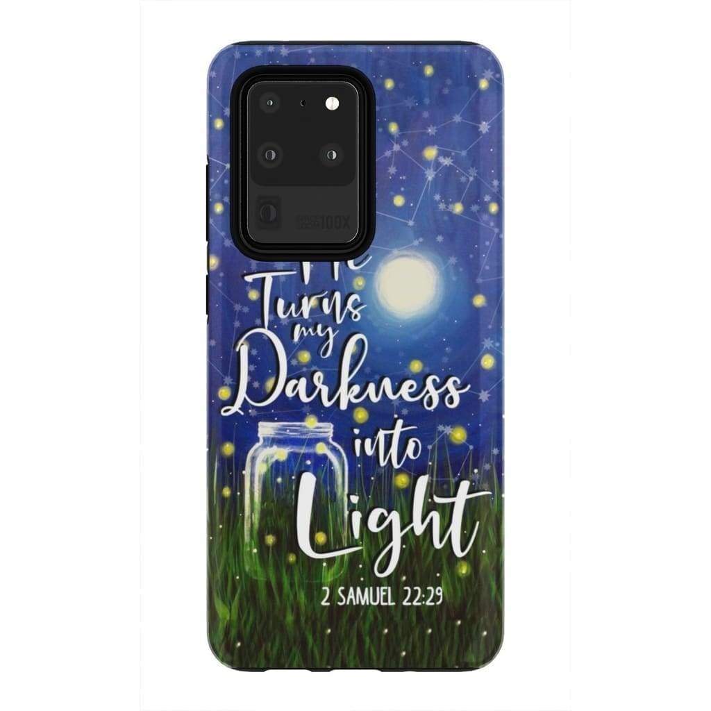 He Turns My Darkness Into Light 2 Samuel 2229 Bible Verse Phone Case - Bible Verse Phone Cases Samsung