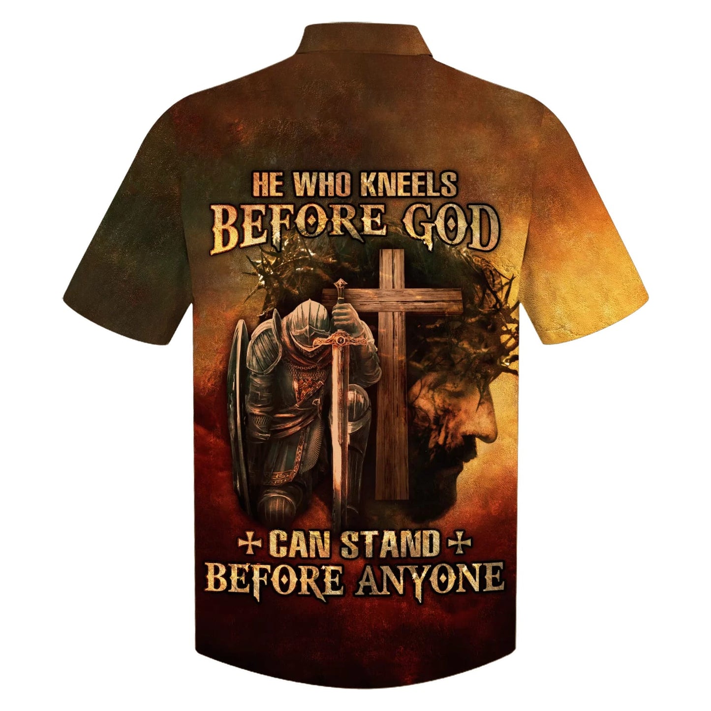 He Who Kneels Before God Can Stand Before Anyone Jesus Hawaiian Shirt - Best Hawaiian Shirts - Christian Hawaiian Shirt