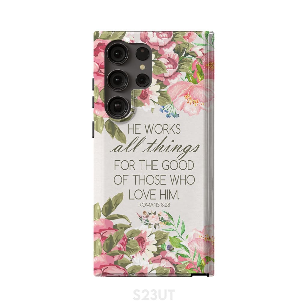 He Works All Things For Good Romans 828 Bible Verse Phone Case - Scripture Phone Cases - Iphone Cases Christian