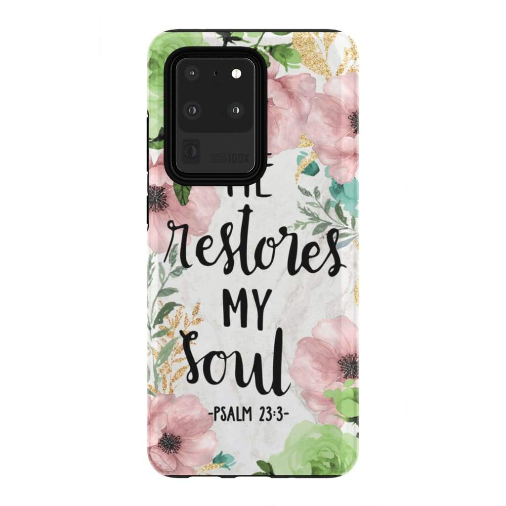 He restores my soul Bible verse phone case - Bible Verse Phone Cases Samsung