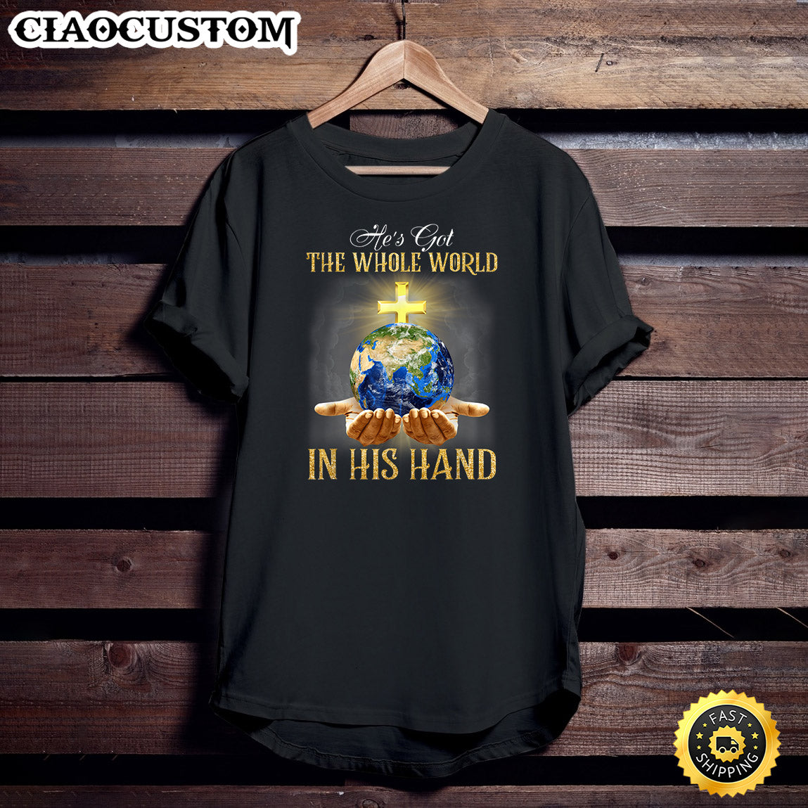 He's Got The Whole World In His Hand - Jesus Lover Christian T-Shirt - Christian Shirt