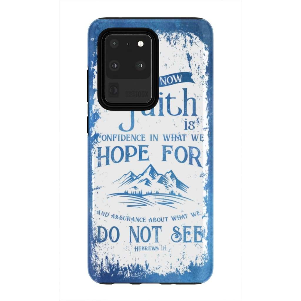 Hebrews 111 Now Faith Is Confidence In What We Hope For Phone Case - Bible Verse Phone Cases - Iphone Samsung Phone Case