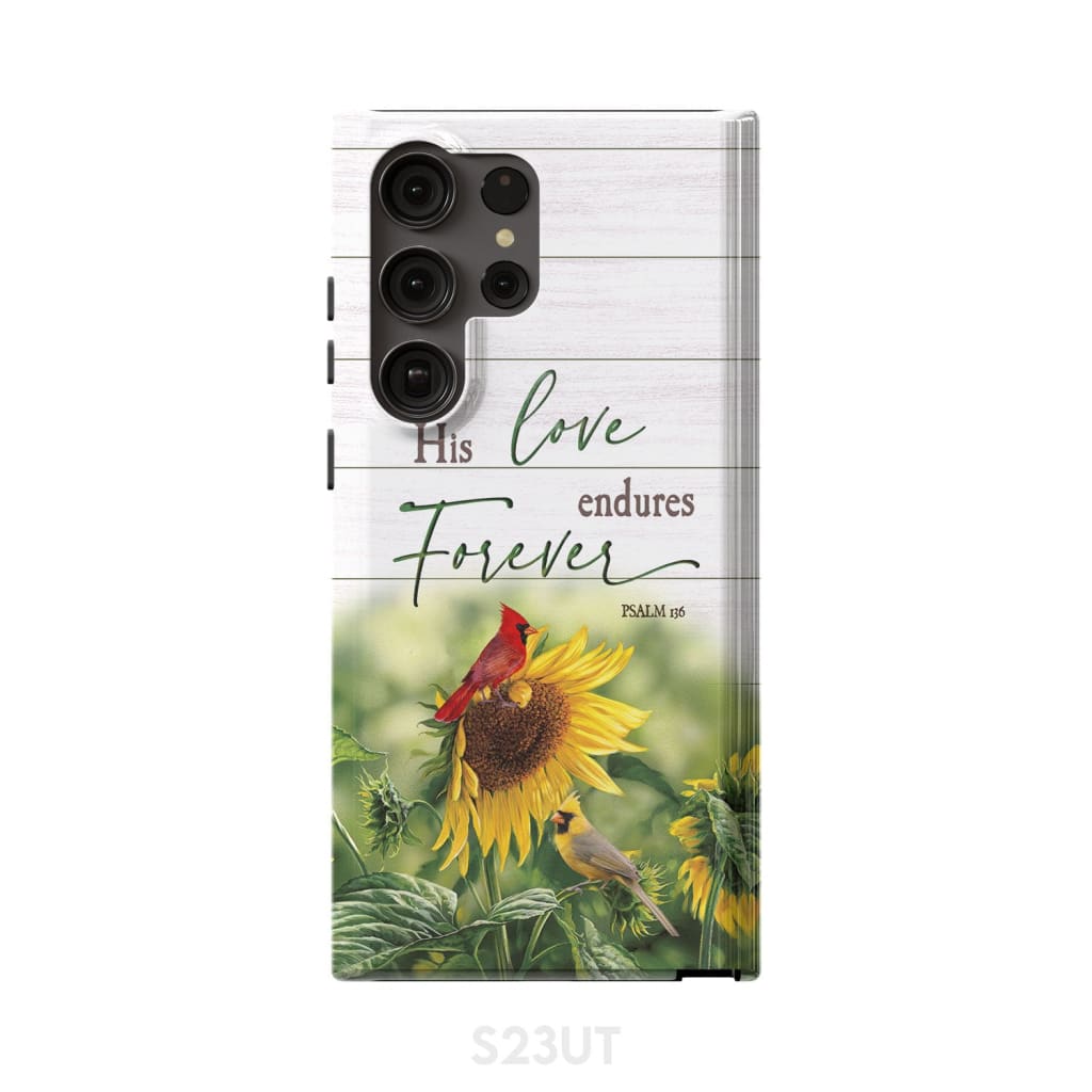 His Love Endures Forever Psalm 136 Bible Verse Phone Case - Scripture Phone Cases - Iphone Cases Christian
