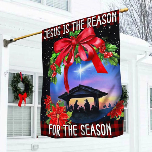 Holy Family, Jesus Is The Reason For The Season Christmas Flag - Christmas Garden Flag - Christmas House Flag - Christmas Outdoor Decoration