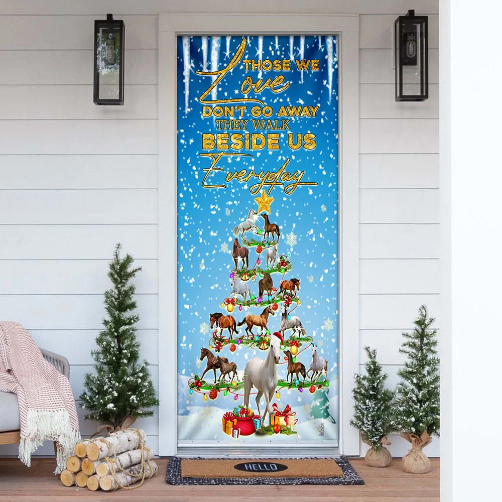 Horse Christmas Tree Door Cover - Those We Love Don't Go Away They Walk Beside Us Everyday Door Cover - Christmas Horse Decor