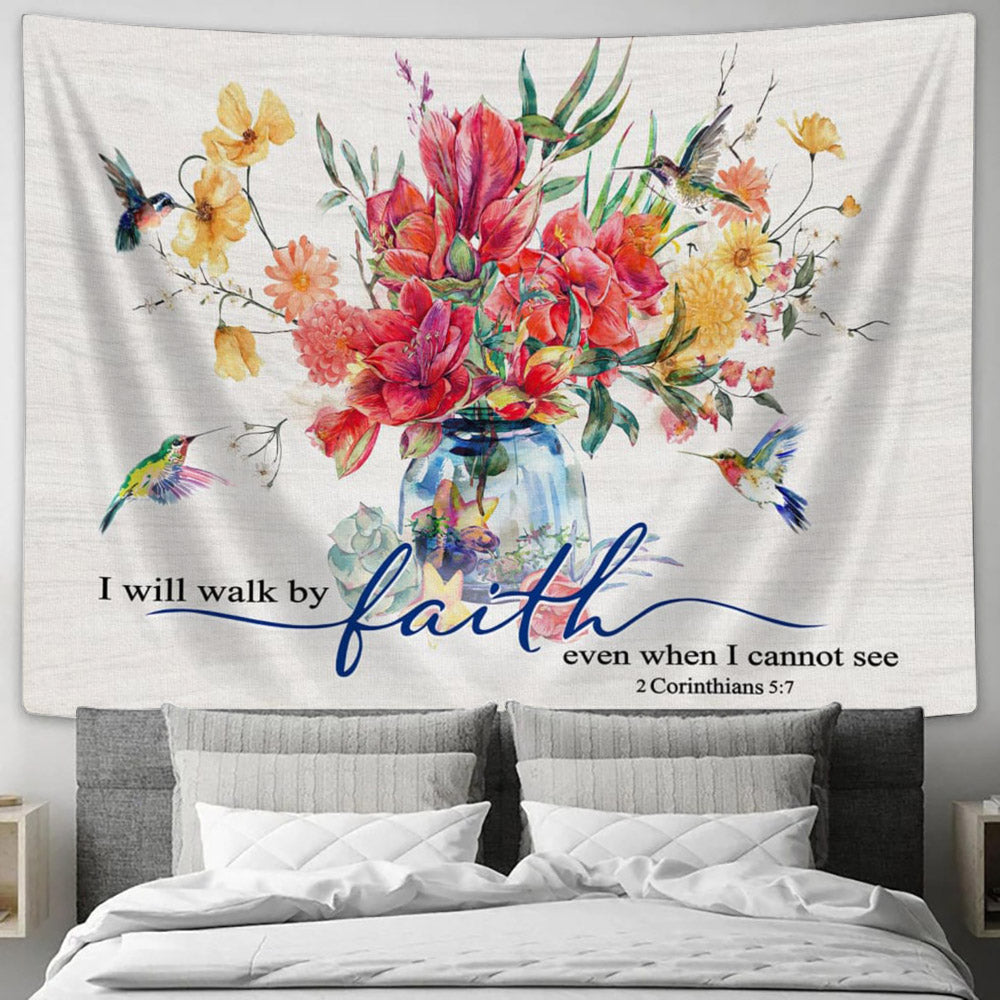 Hummingbird Flowers I Will Walk By Faith Even When Cannot See Wall Art Tapestry - Tapestry Wall Hanging