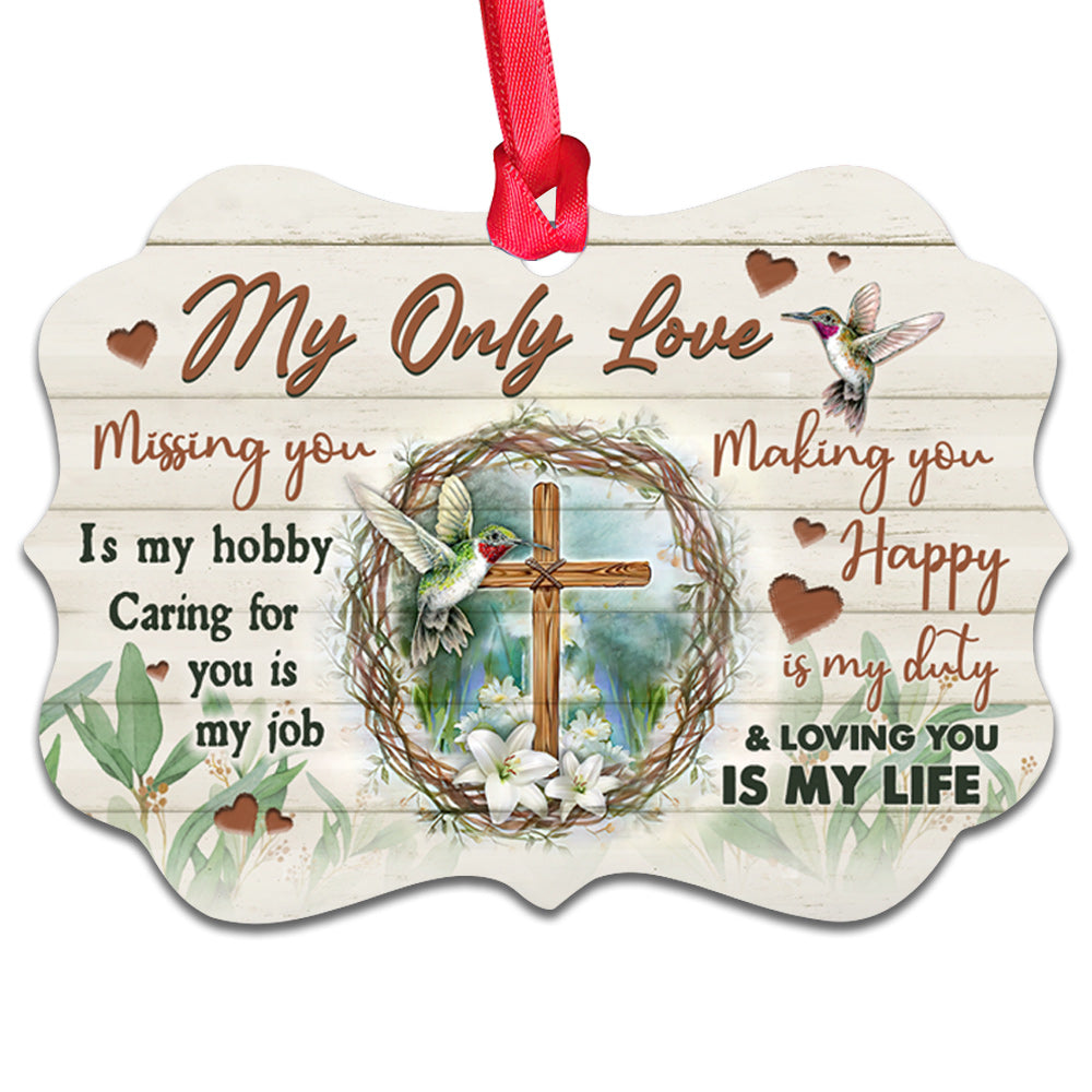 Hummingbird My Only Love Faith Missing You Is My Hobby Metal Ornament - Christmas Ornament - Christmas Gift