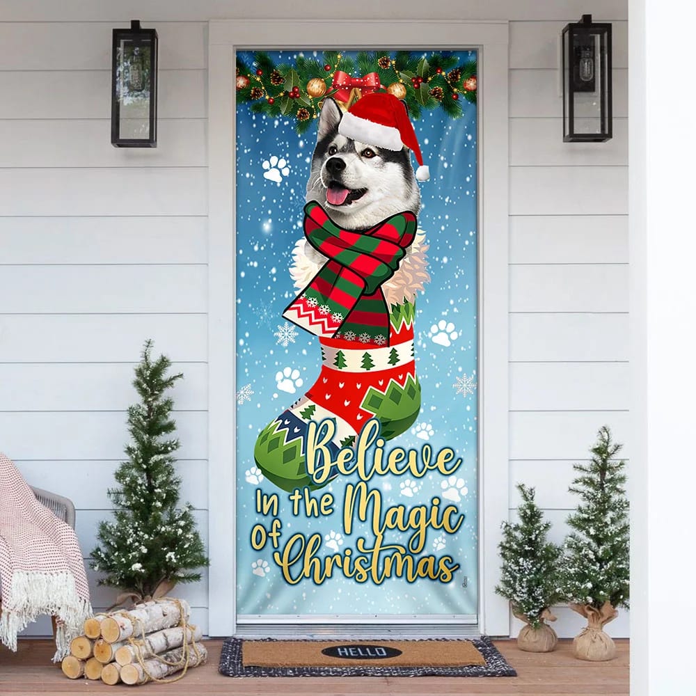 Husky In Sock Door Cover - Believe In The Magic Of Christmas Door Cover - Christmas Outdoor Decoration