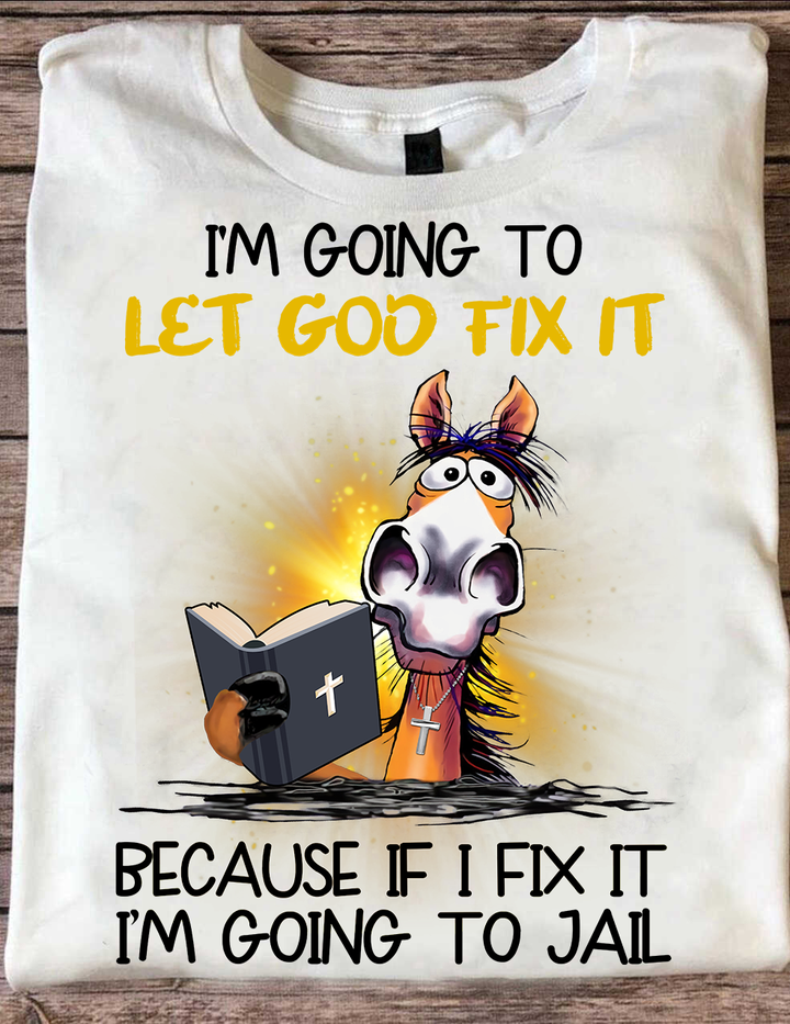 I Am Going To Let Go T-Shirt - Women's Christian T Shirts - Women's Religious Shirts