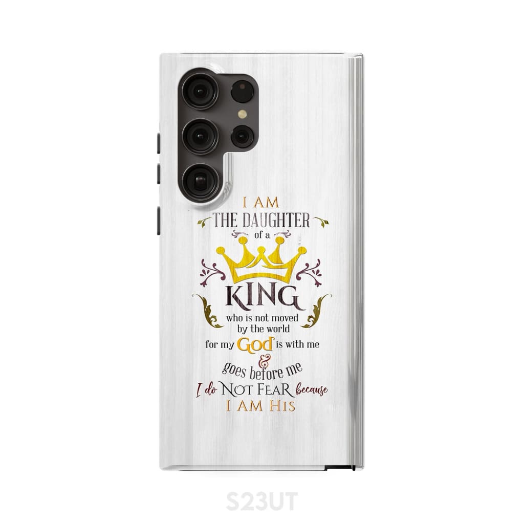 I Am The Daughter Of A King Phone Case - Inspirational Bible Scripture iPhone Cases