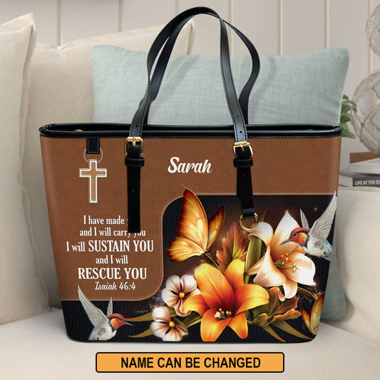 I Have Made You And I Will Carry You Personalized Large Leather Tote Bag - Christian Inspirational Gifts For Women