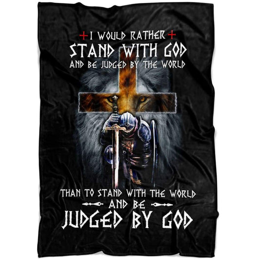 I Would Rather Stand With God Fleece Blanket - Christian Blanket - Bible Verse Blanket
