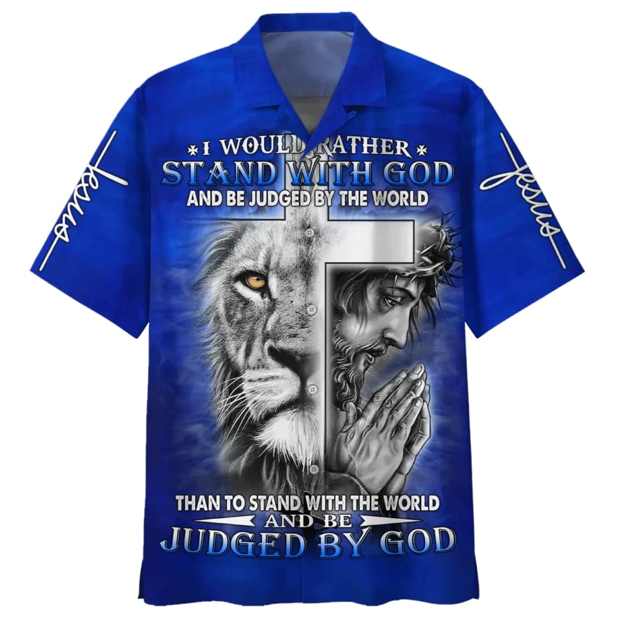 I Would Rather Stand With God Hawaiian Shirt For Men - Jesus And The Lion Hawaiian Shirts - Christian Hawaiian Shirt