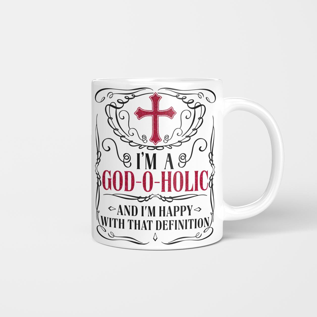 I'm A God-O-Holic And I'm Happy With That Definition Mug, God Mug, Jesus Mug