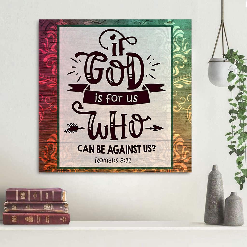 If God Is For Us Who Can Be Against Romans 831 Canvas Wall Art