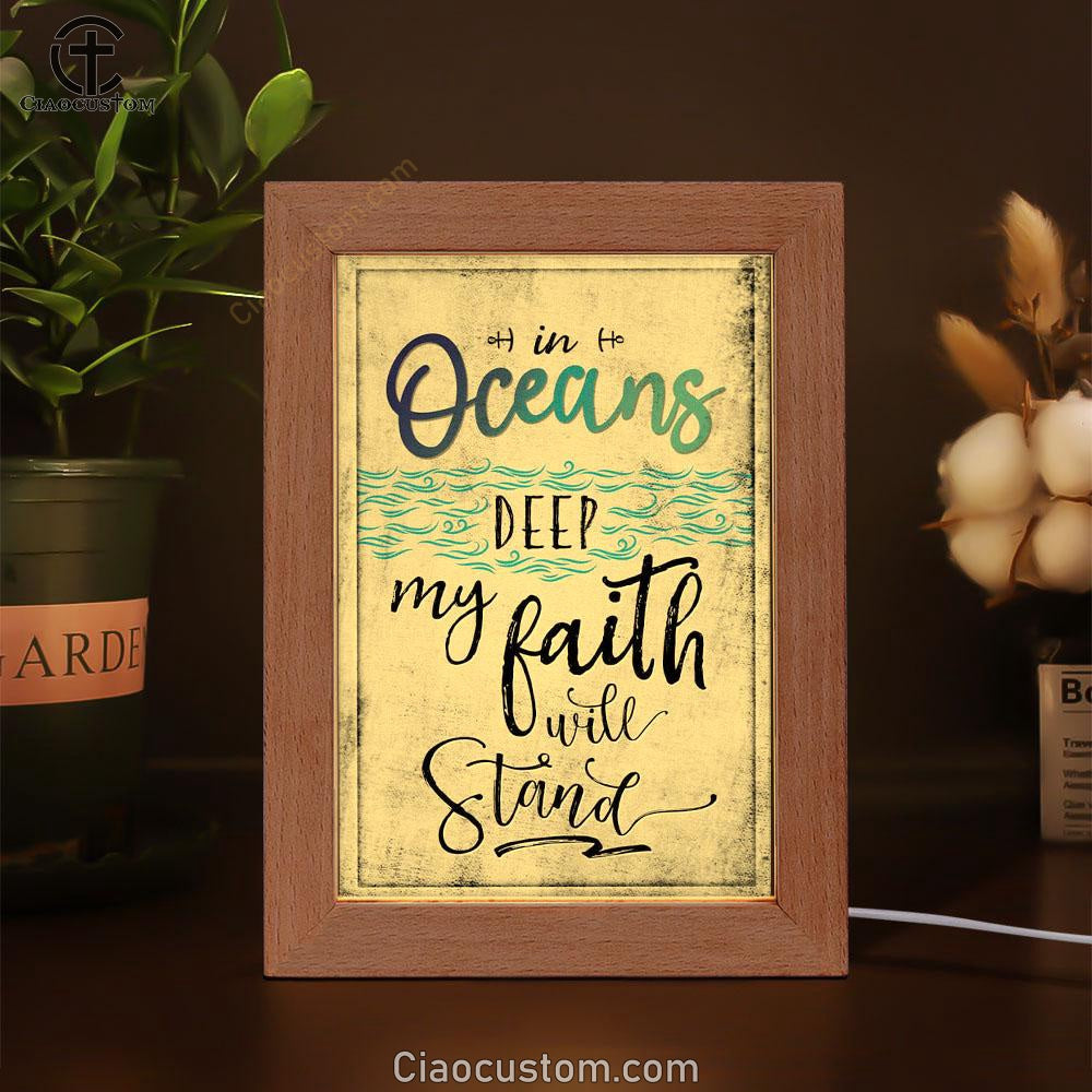 In Oceans Deep My Faith Will Stand Christian Frame Lamp Prints - Bible Verse Wooden Lamp - Scripture Night Light