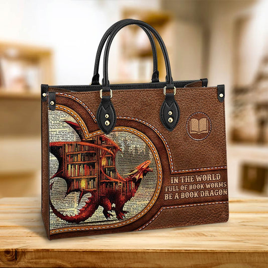 In The World Full Of Book Worms Be A Book Dragon Leather Bag - Women's Pu Leather Bag - Best Mother's Day Gifts