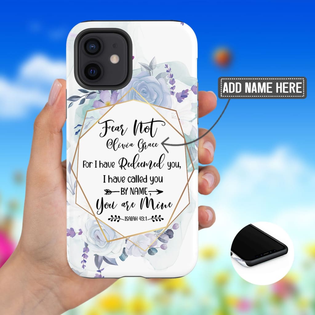 Isaiah 431 Fear Not For I Have Redeemed You Personalized Custom Phone Case- Iphone Samsung Cases Christian