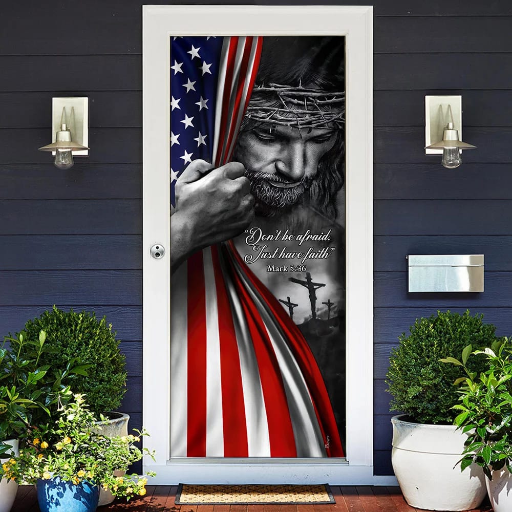 Jesus - Don’t Be Afraid Just Have Faith Door Cover - Religious Door Decorations - Christian Home Decor