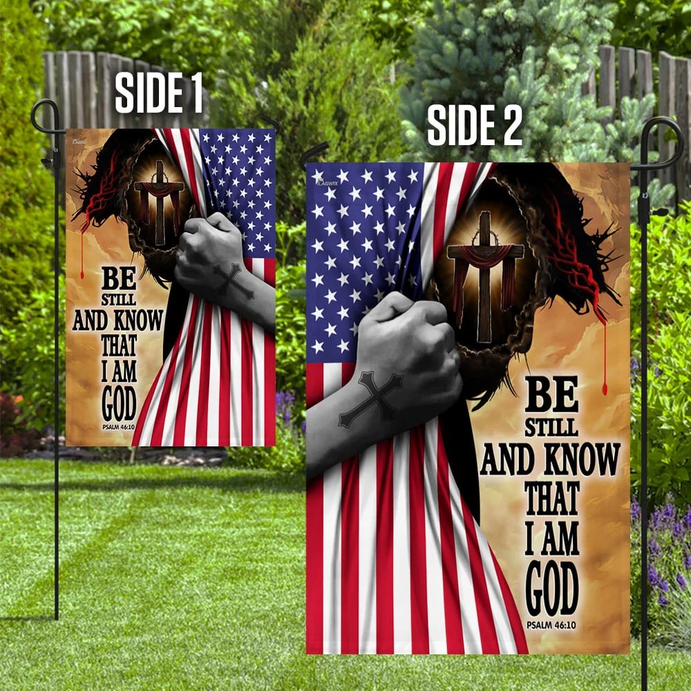 Jesus Christ Be Still And Know That I Am God Flag - Outdoor Christian House Flag - Christian Garden Flags