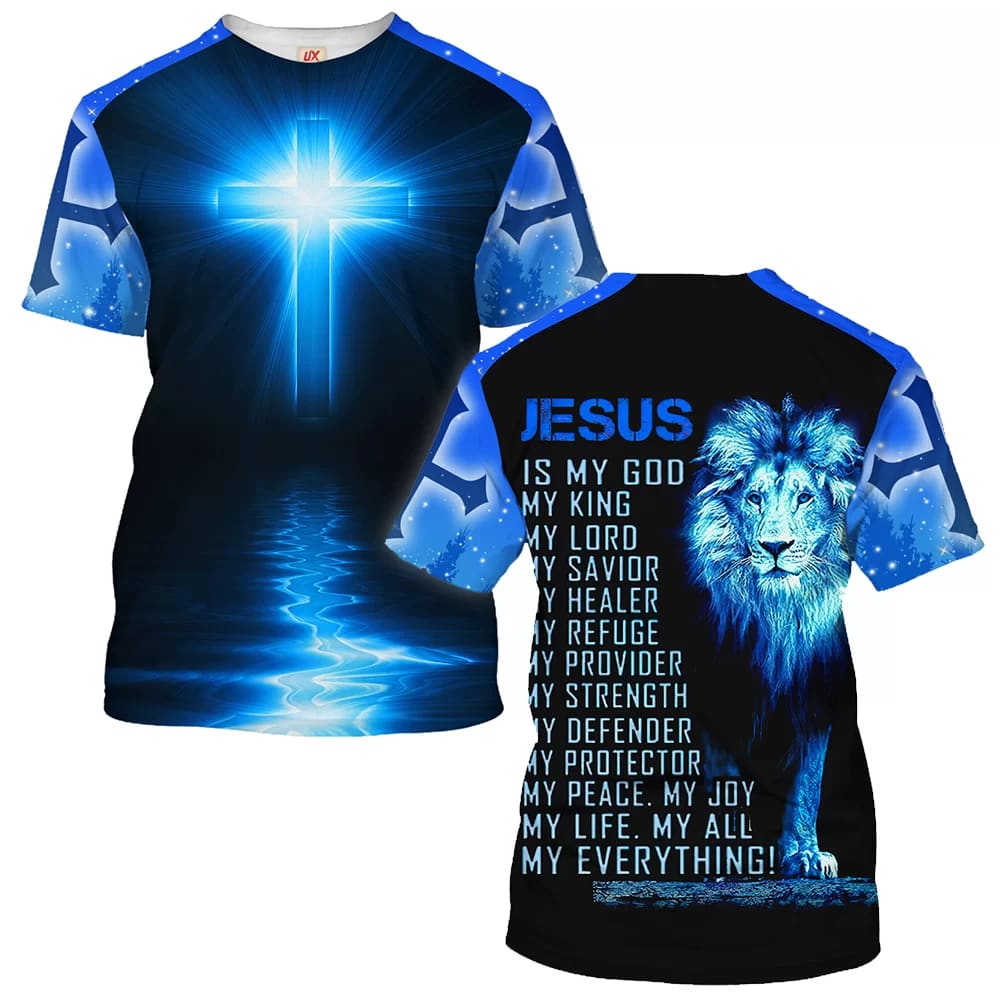 Jesus Is My God My King My Lord My Savior 3d All Over Print Shirt - Christian 3d Shirts For Men Women