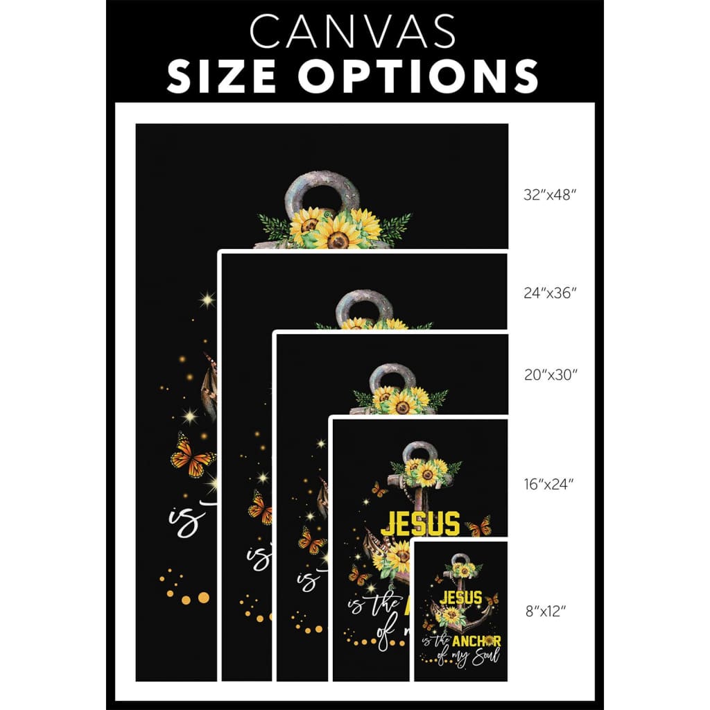 Jesus Is The Anchor Of My Soul Sunflower Canvas Wall Art - Christian Canvas Prints - Bible Verse Canvas